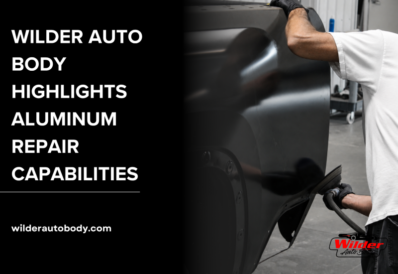 Wilder Auto Body Highlights Aluminum Repair Capabilities